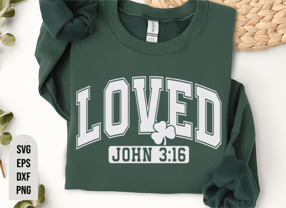Christian St Patricks Loved John 3 16SVG: T-Shirt Designs & Graphics