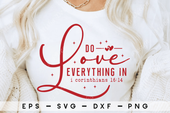 Do Love Everything SVG: Christian Love Graphics for T-Shirt Designs