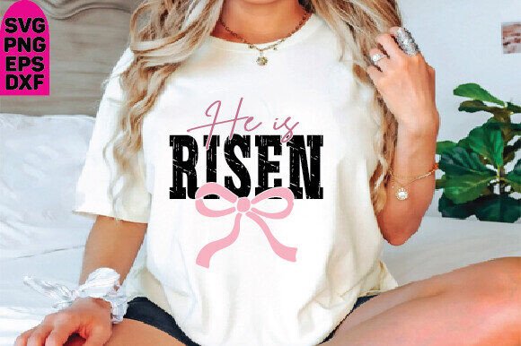 Easter SVG: “He Is Risen” Bow Graphics for T-Shirt Designs