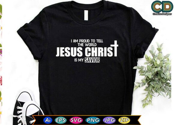 I AM PROUD to TELL the WORLD JESUS CHRIS Graphics & T-Shirt Designs