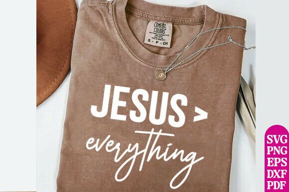 Jesus Everything Christian SVG PNG Graphics for T-Shirt Designs