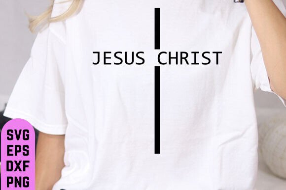 Jesus SVG, Faith SVG, Christian SVG: Graphics for T-Shirt Designs & Editorial Use