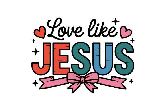Love Like Jesus Bow PNG: Christian Graphics for T-Shirt Designs