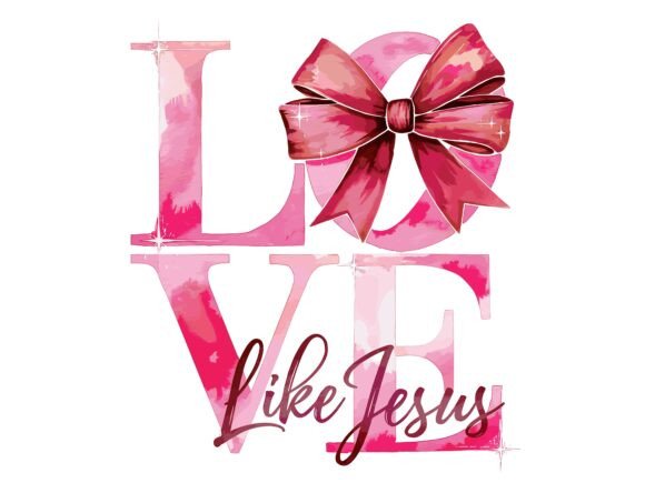 Love Like Jesus Bow Vector: Graphics for T-Shirt Designs
