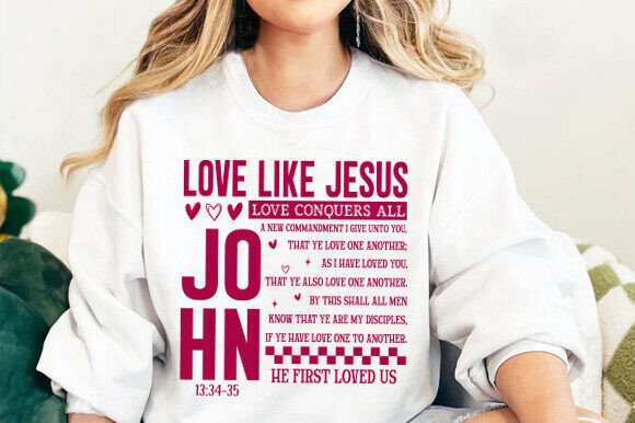 LOVE LIKE JESUS John 13:34 Graphics & T-Shirt Designs