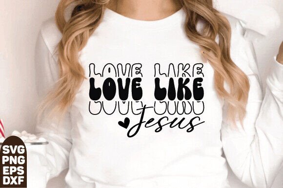Love Like Jesus SVG PNG: Christian Graphics for T-Shirt Designs