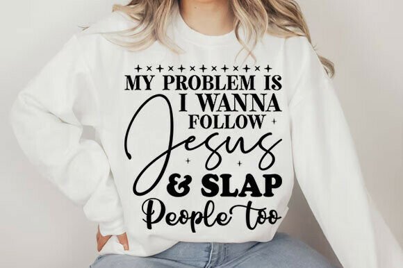 My Problem Is I Wanna Follow Jesus PNG