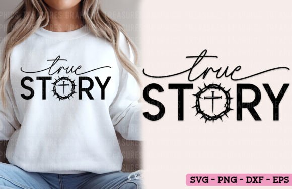 True Story SVG Christian Easter Graphics & T-Shirt Designs