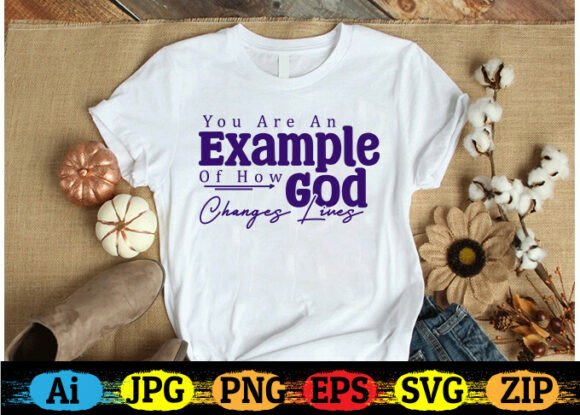 You Are an Example Funny Christian Graphics & T-Shirt Designs